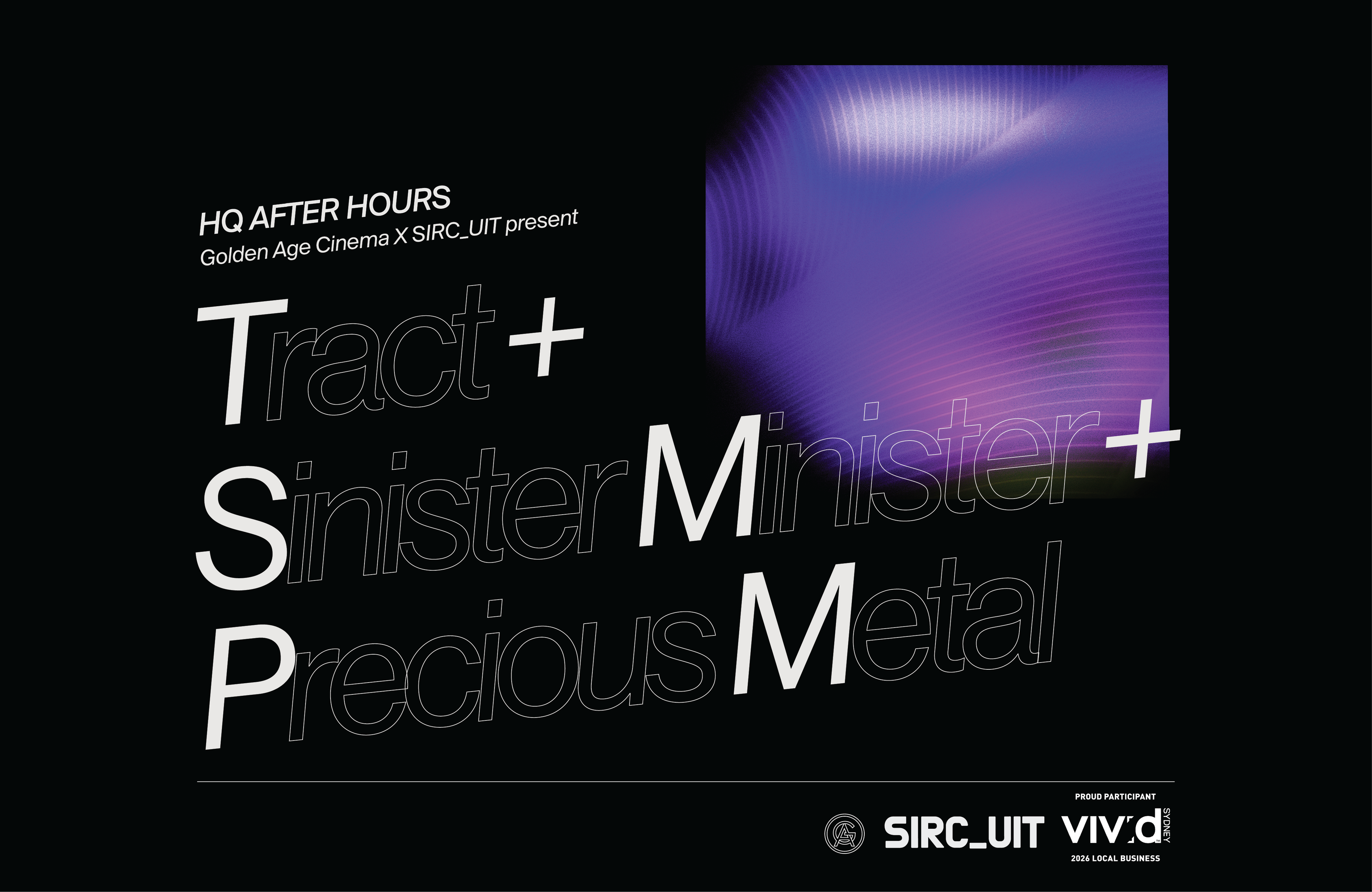 SIRC_UIT X GAC: Tract + Sinister Minister + Precious Metal