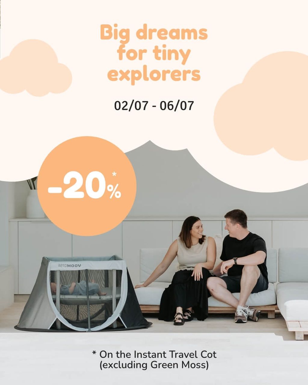 02.07 – 06.07 20% onthe Instant Travel Cot excluding Green Moss