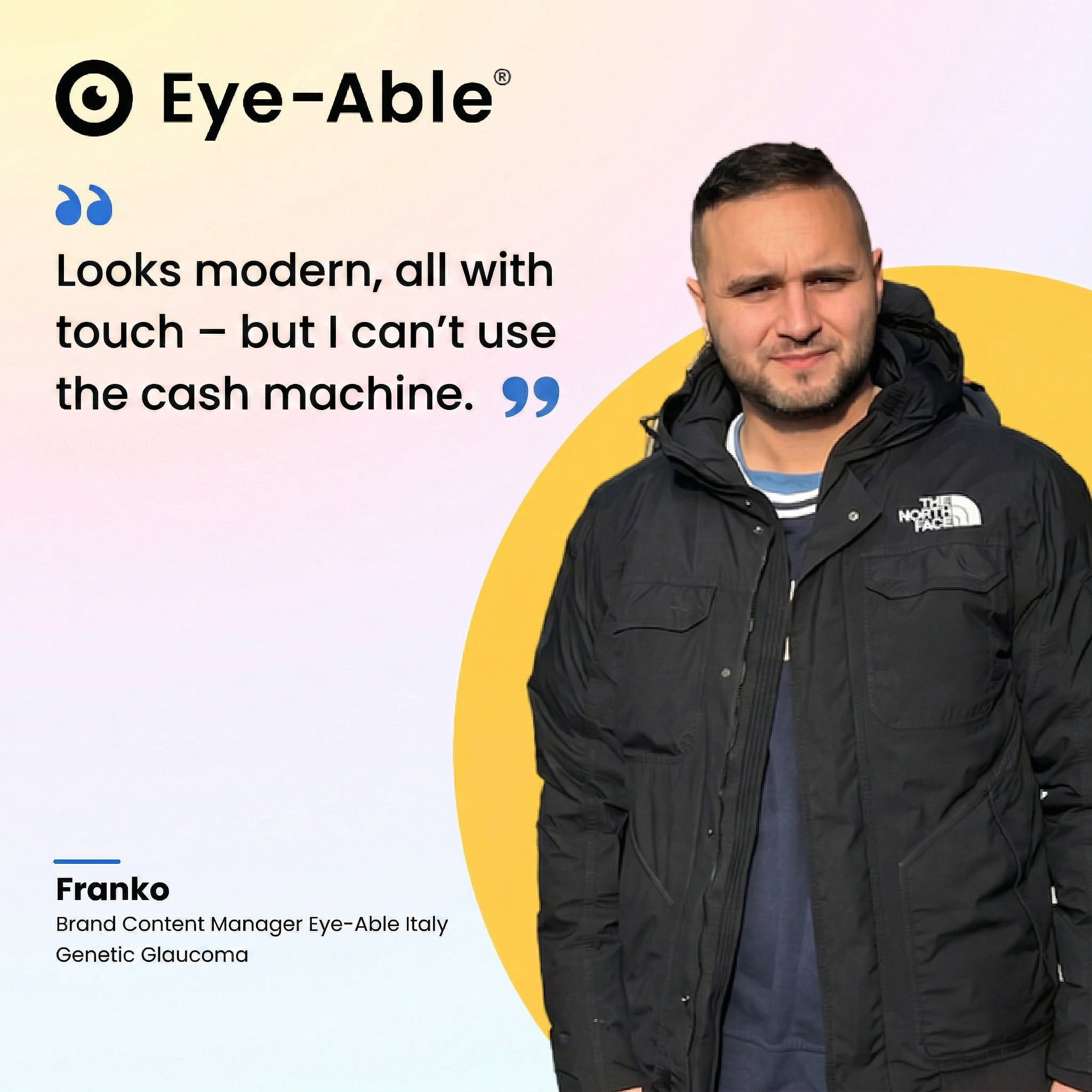 Quote by Franko, Brand Content Manager at Eye-Able: Looks modern, all with touch - but I can't use the cash machine.