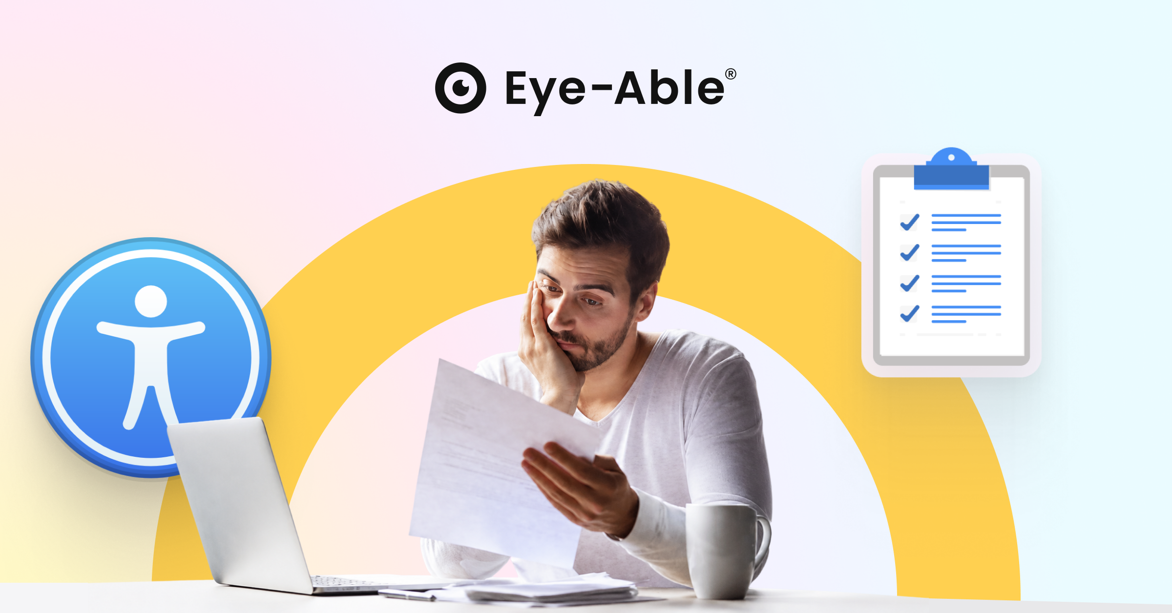 Ein nachdenklicher Mann liest am Schreibtisch ein Dokument. Er ist umgeben von einem Barrierefreiheits-Symbol und einer abgehakten Checkliste. Oben mittig steht das Eye-Able Logo.