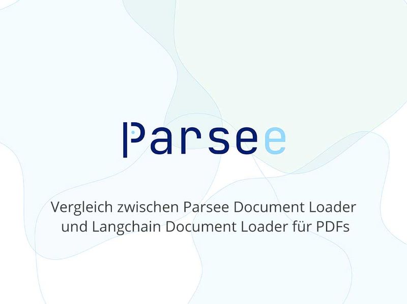 Vergleich zwischen Parsee Document Loader  und Langchain Document Loader für PDFs