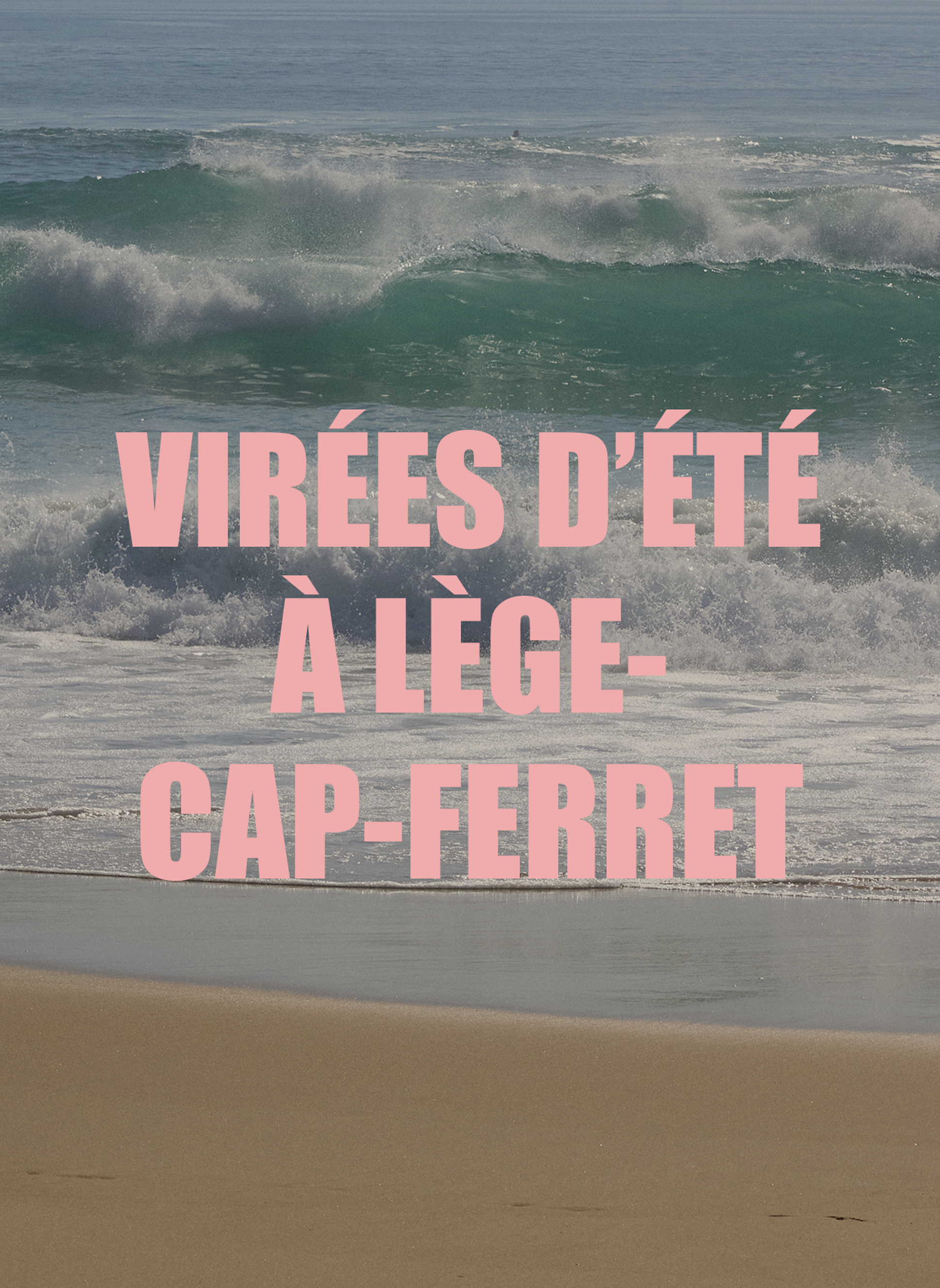Virées d'été à Lège-Cap-Ferret