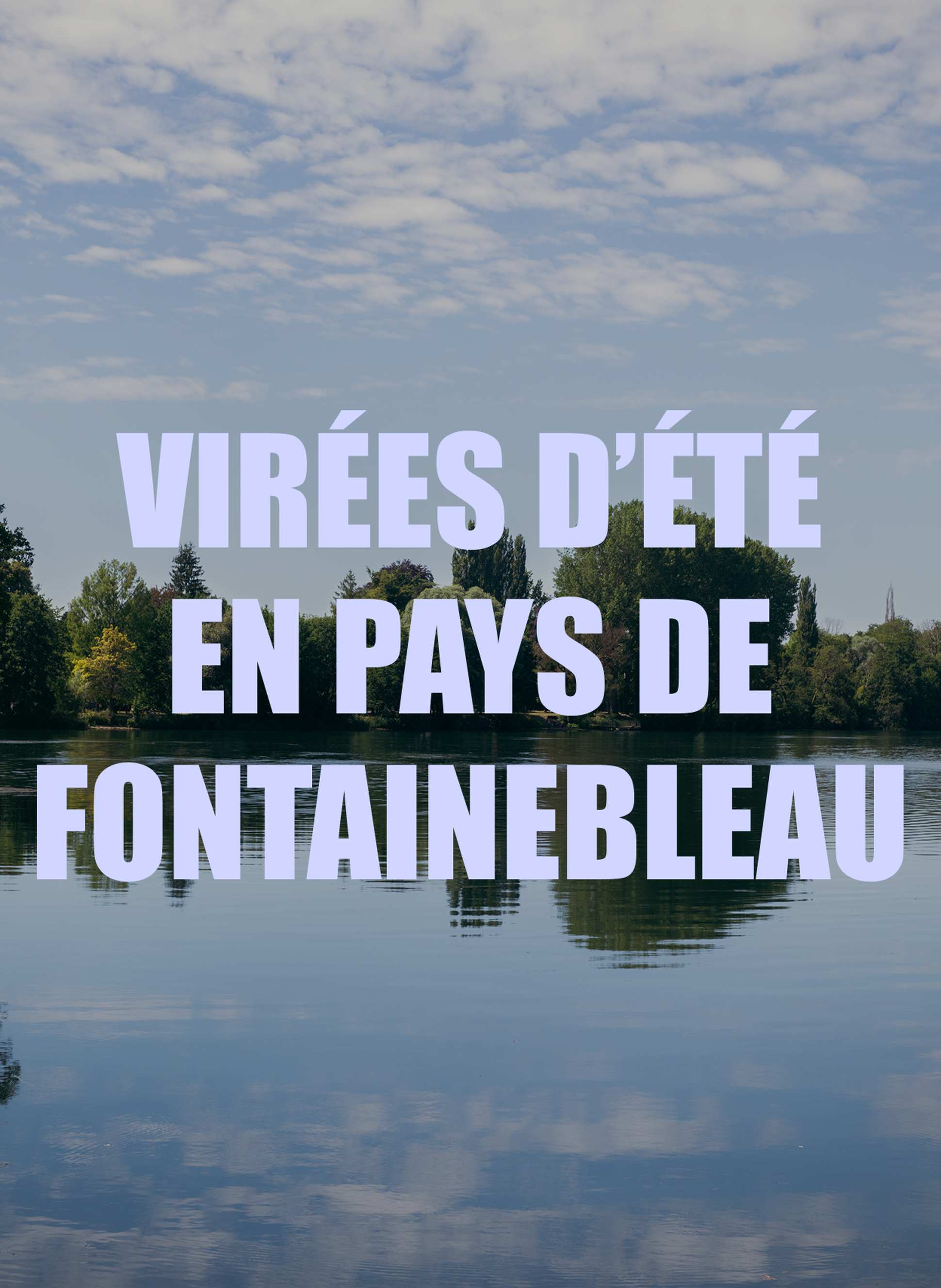 Virée été Fontainebleau