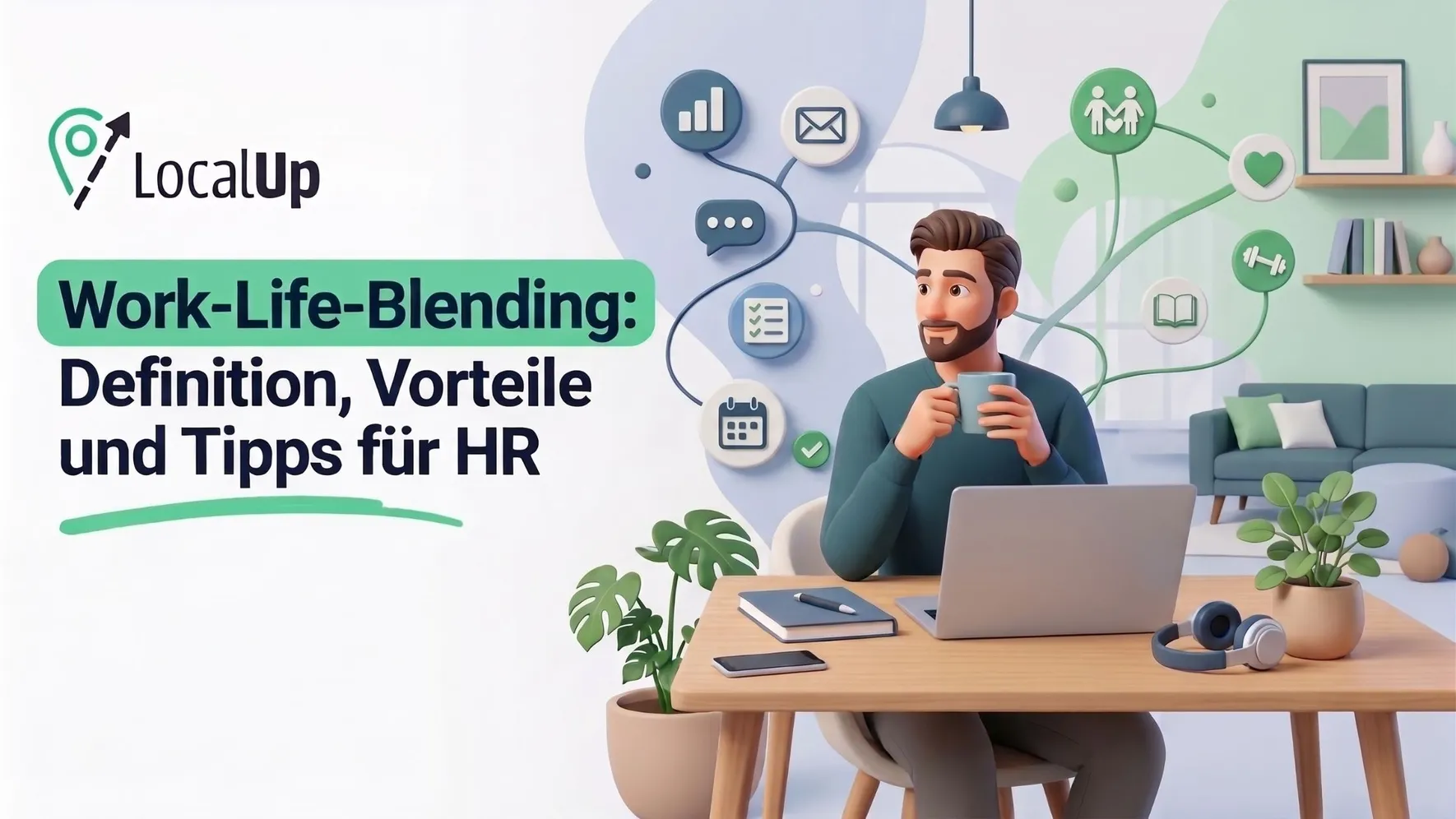Work-Life-Blending: Definition, Vorteile und Tipps für HR 