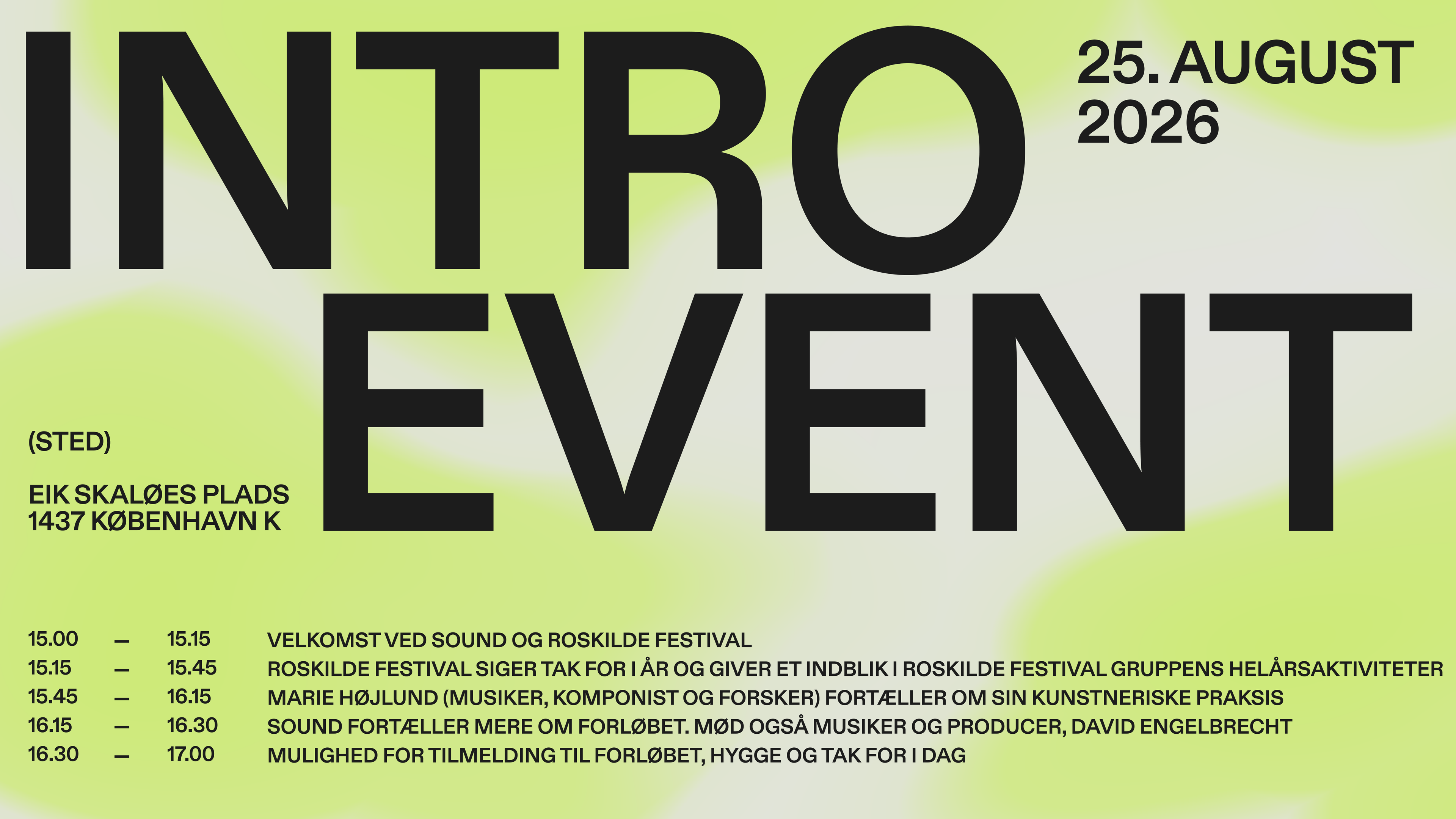 Event poster for "Intro Event" on August 25, 2026, at Eik Skaløes Plads, Copenhagen. Includes schedule and speakers. Bright green background.