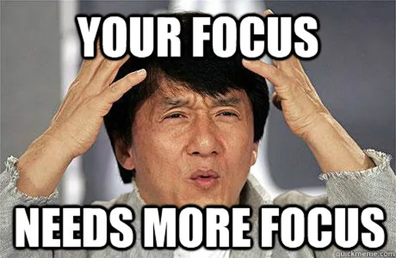 your-focus-needs-more-focus