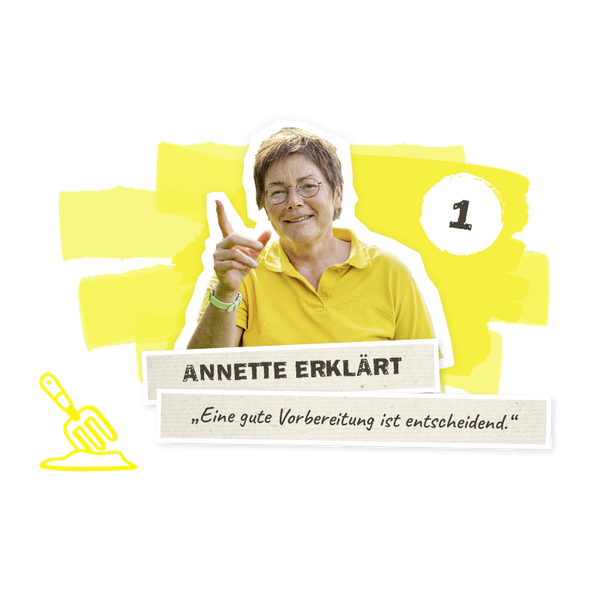 Annette erklärt eine gute Vorbereitung ist entscheidend