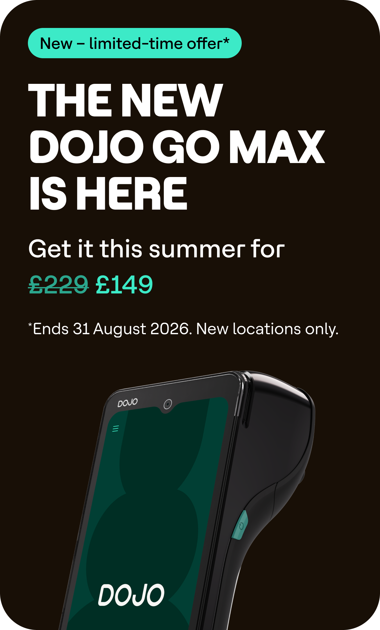 Dojo Go Max