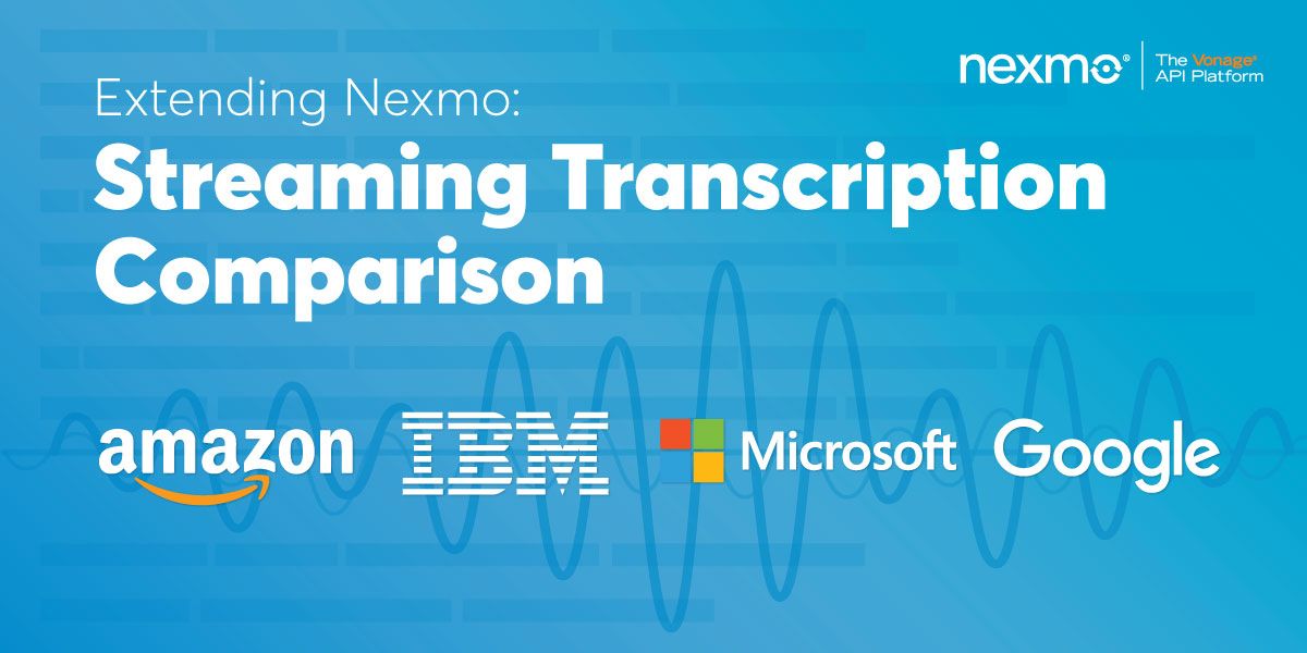 https://a.storyblok.com/f/270183/100674/d6e469350a/e_extending-nexmo_steaming-transcript_1200x600.jpg