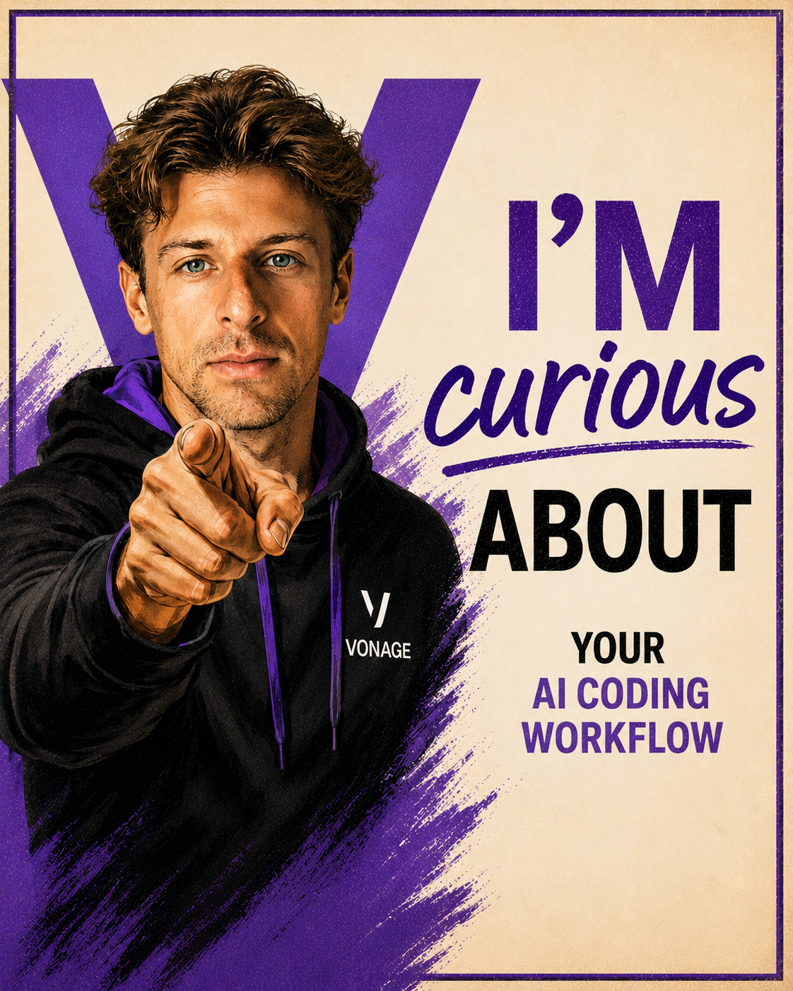 Poster-style illustration featuring a developer in a black Vonage hoodie pointing toward the viewer, set against a large purple 'V' backdrop. Large text reads 'I'm curious about your AI coding workflow' in a playful vintage-inspired design.
