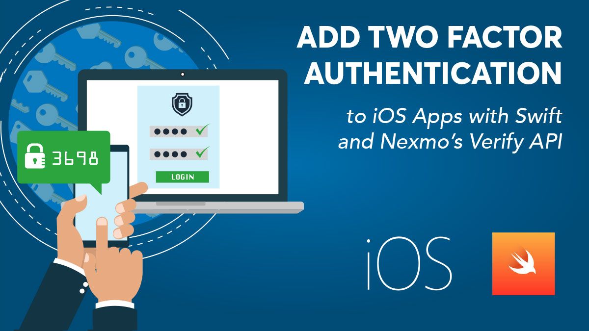 https://a.storyblok.com/f/270183/117245/13f9914ba0/nexmo-2fa_ios_swift.jpg