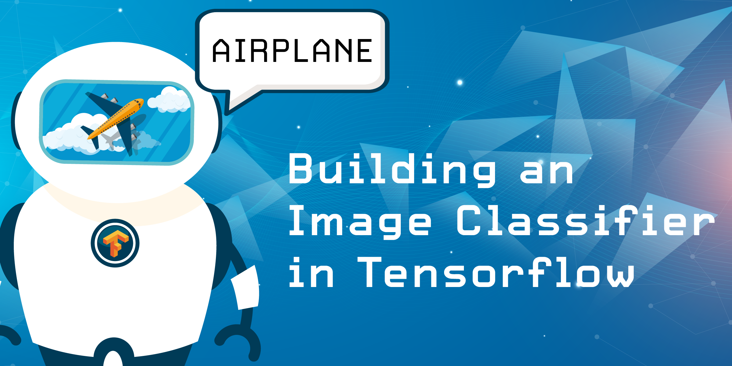 https://a.storyblok.com/f/270183/1206911/dfc26777e5/tensorflow-image-classifier.png