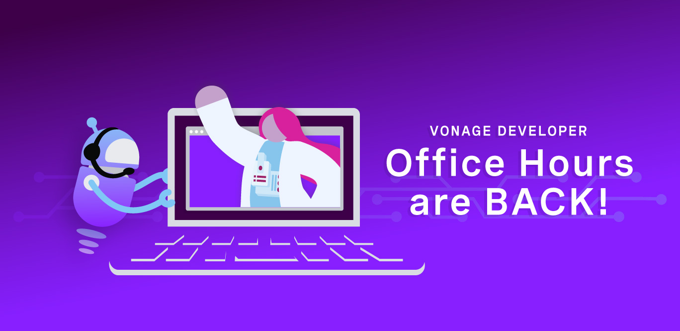 Vonage Developer Office Hours Are Back!