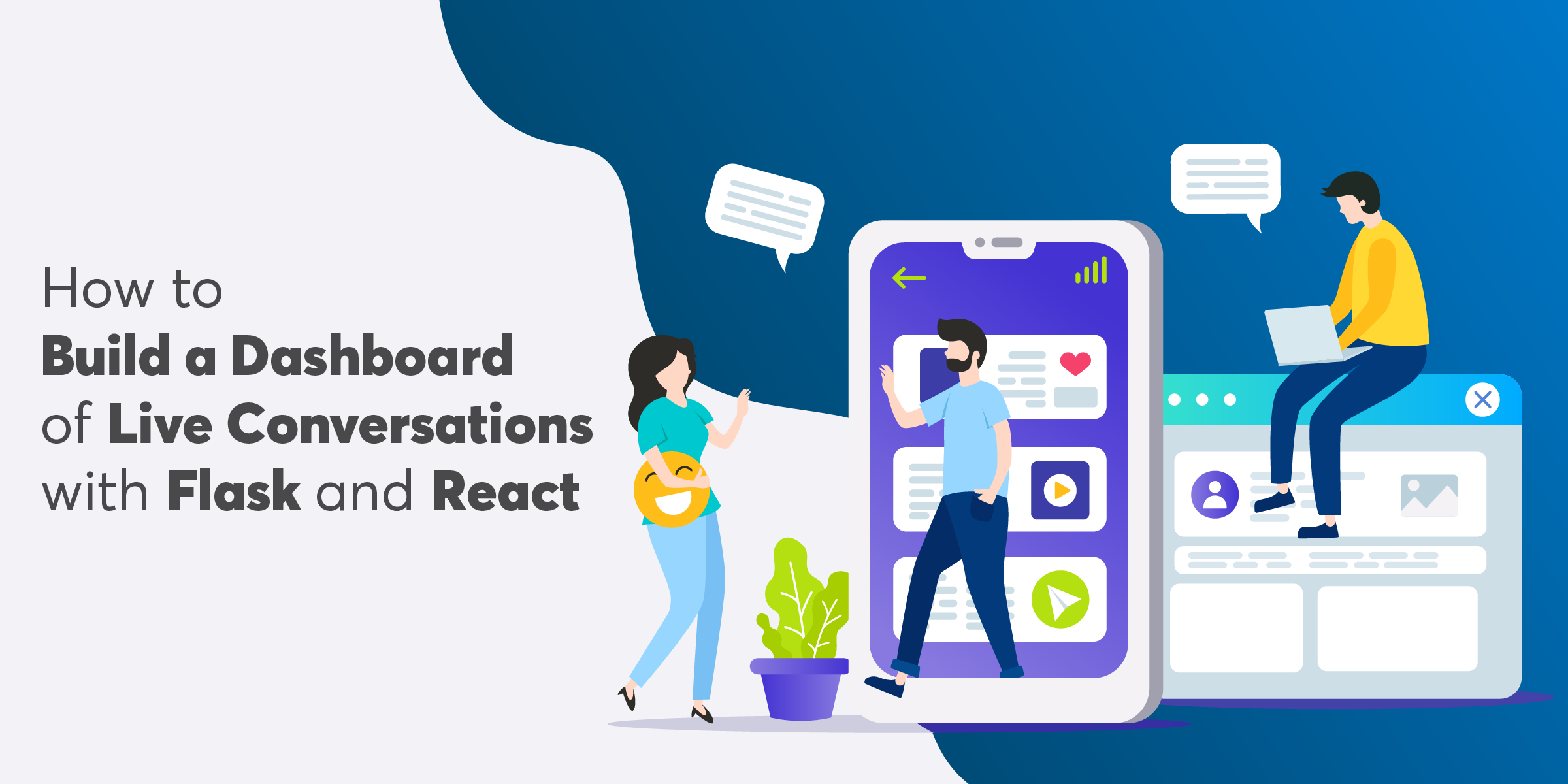 https://a.storyblok.com/f/270183/209892/f768baaf7b/how-to-build-a-dashboard-of-live-conversations-with-flask-and-react-2.png