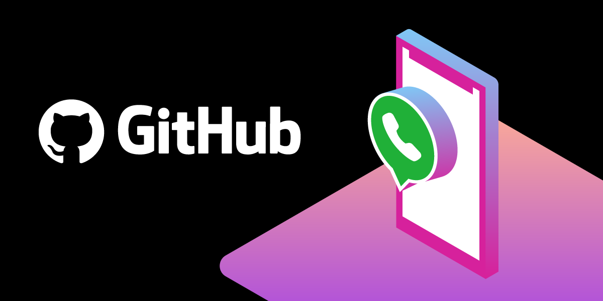 https://a.storyblok.com/f/270183/34896/0cdb2bb75c/github-whatsapp-1200x600.png