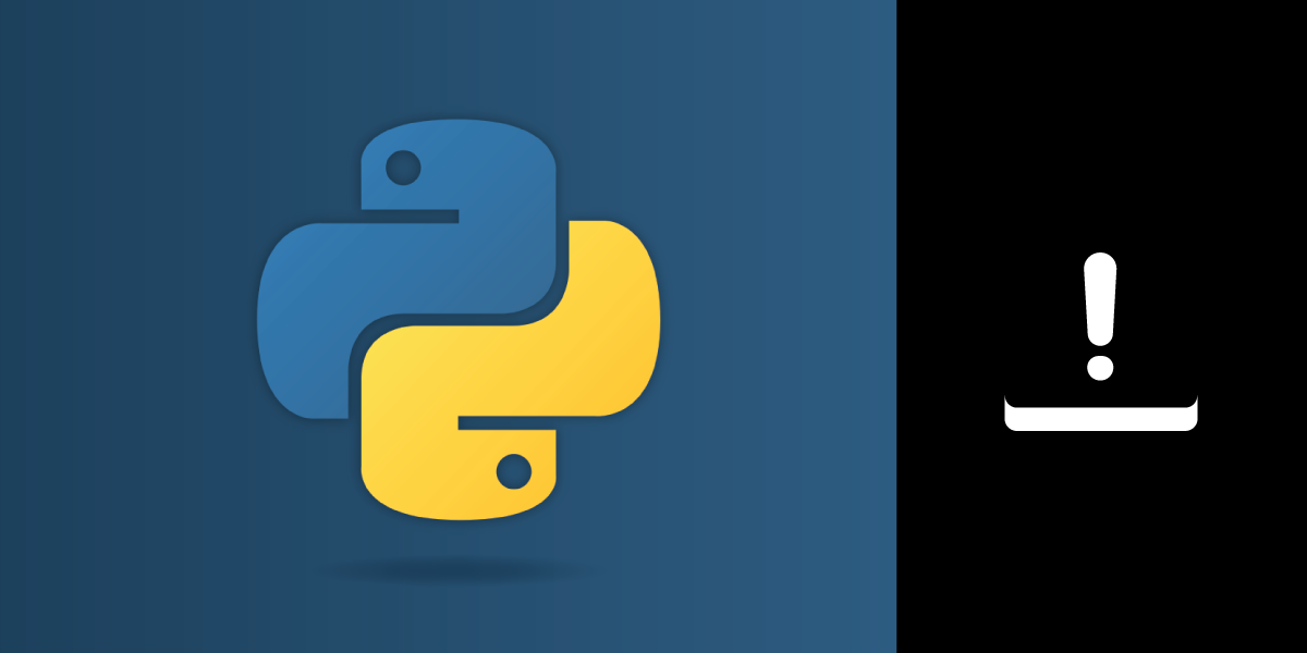 https://a.storyblok.com/f/270183/42525/f13e61dcd0/python_error-alert_1200x600.png