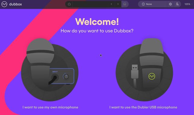 Welcome screen - choose how you want to use DubBox