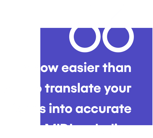 It's now easier than ever to translate your ideas into accurate MIDI melodies