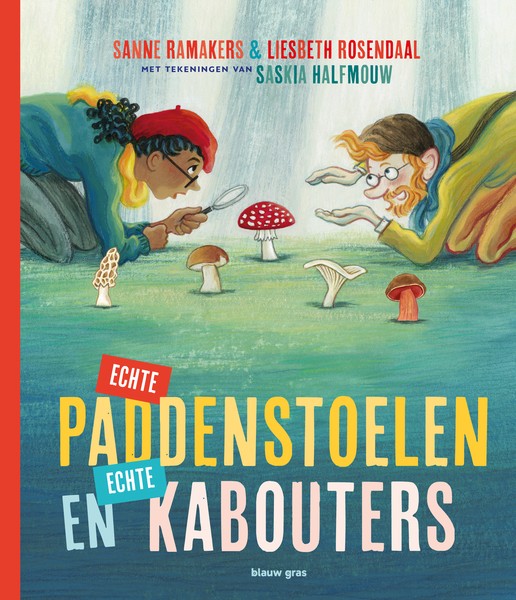De cover van "Echte paddenstoelen en echte kabouters"