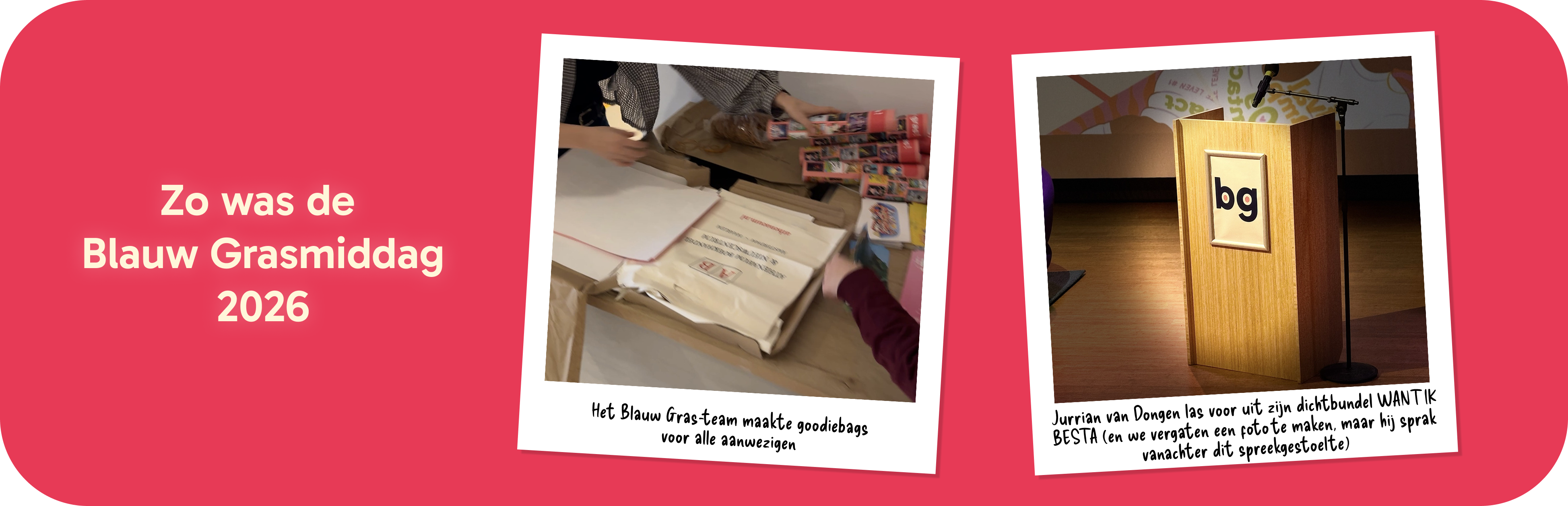 Het Blauw Gras team maakte goodie bags; Jurrian van Dongen las voor