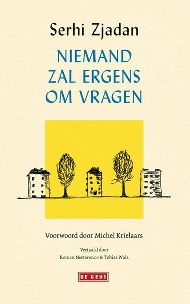 De cover van "Niemand zal ergens om vragen"