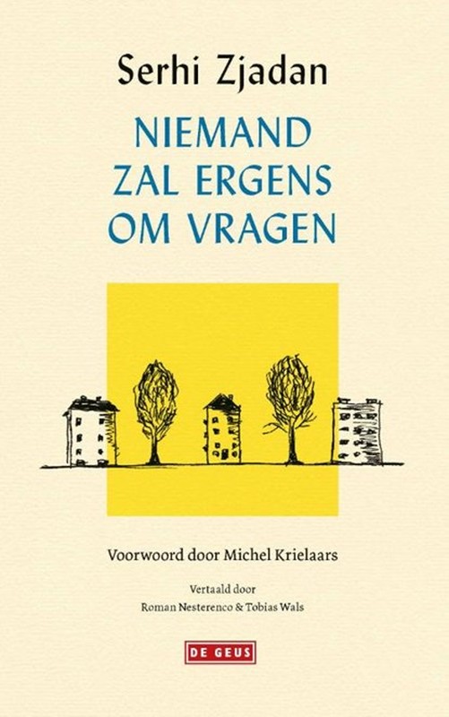 De cover van "Niemand zal ergens om vragen"