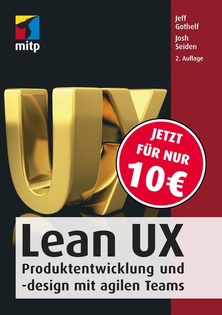 Lean UX: Produktentwicklung und -design mit agilen Teams