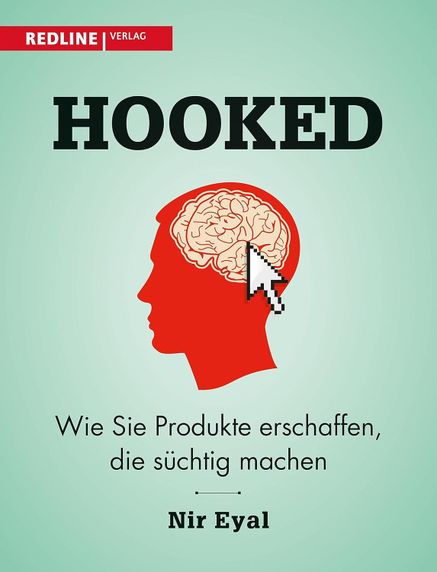 Hooked: Wie Sie Produkte erschaffen, die süchtig machen