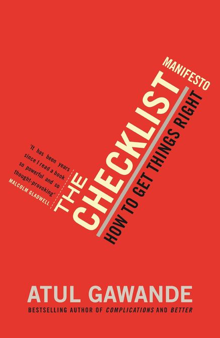 The Checklist Manifesto: How To Get Things Right
