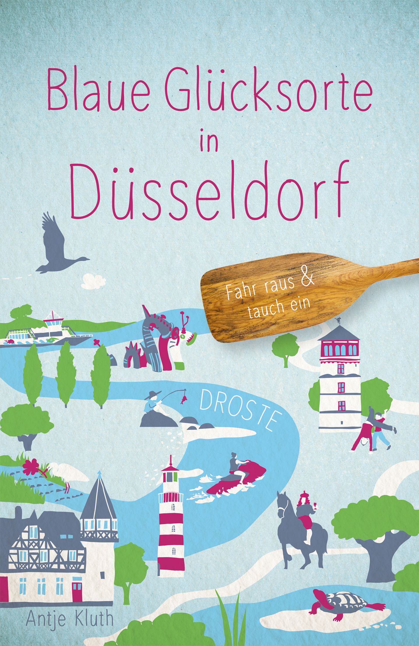 Bunt illustrierter Buchcover mit Stadtansichten und Wahrzeichen von Düsseldorf. Holzpaddel mit der Aufschrift „Fahr raus & tauch ein.“ Titel: „Blaue Glücksorte in Düsseldorf.“
