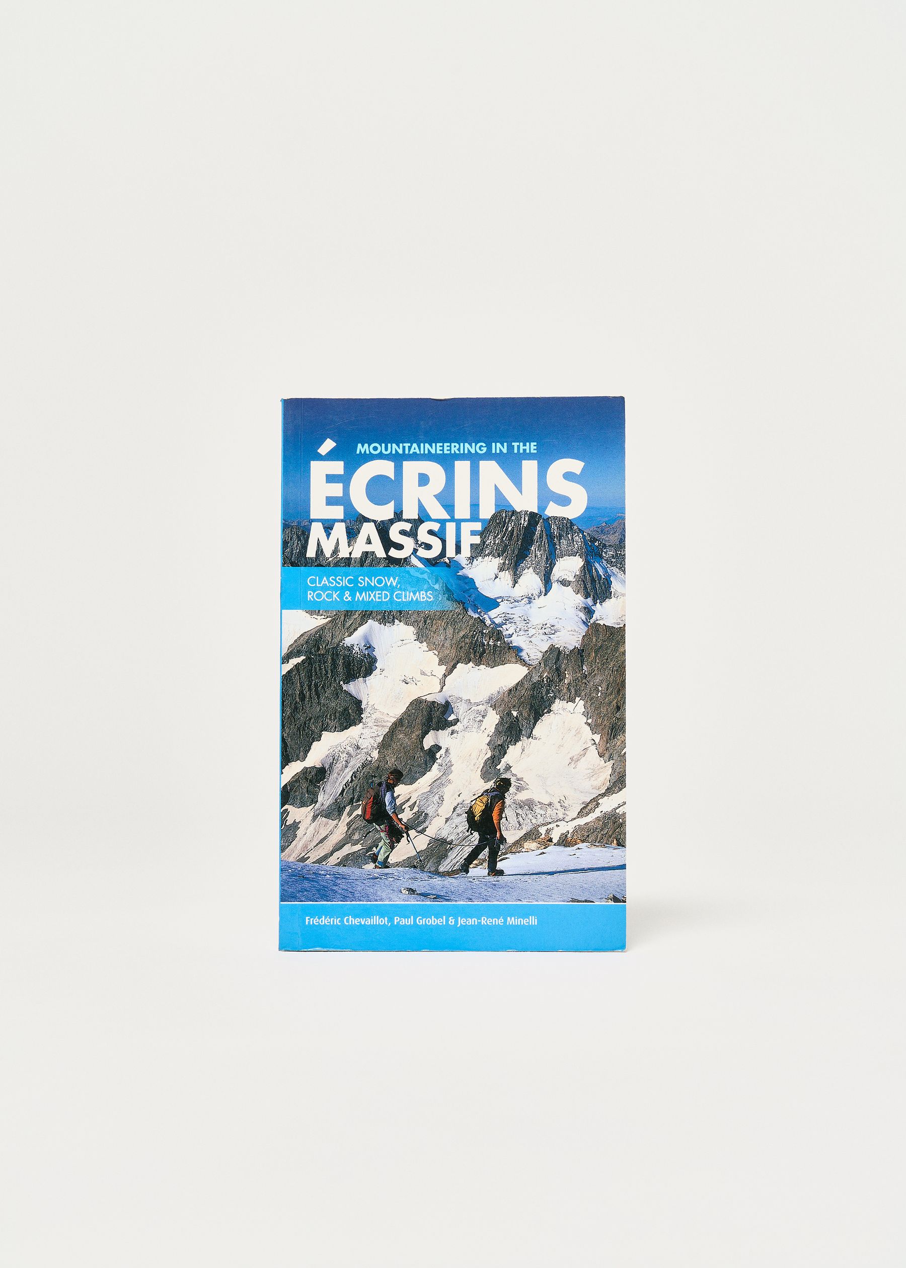 Image - 1 - Publishing Mountaineering in the Ecrins Massif Guidebook