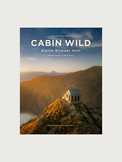 Cabin Wild - Alpine Bivouac Huts - Vol. 1 West