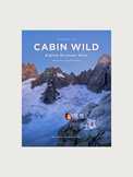 Cabin Wild - Alpine Bivouac Huts - Vol. 2 East