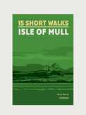 Short Walks on the Isle of Mull