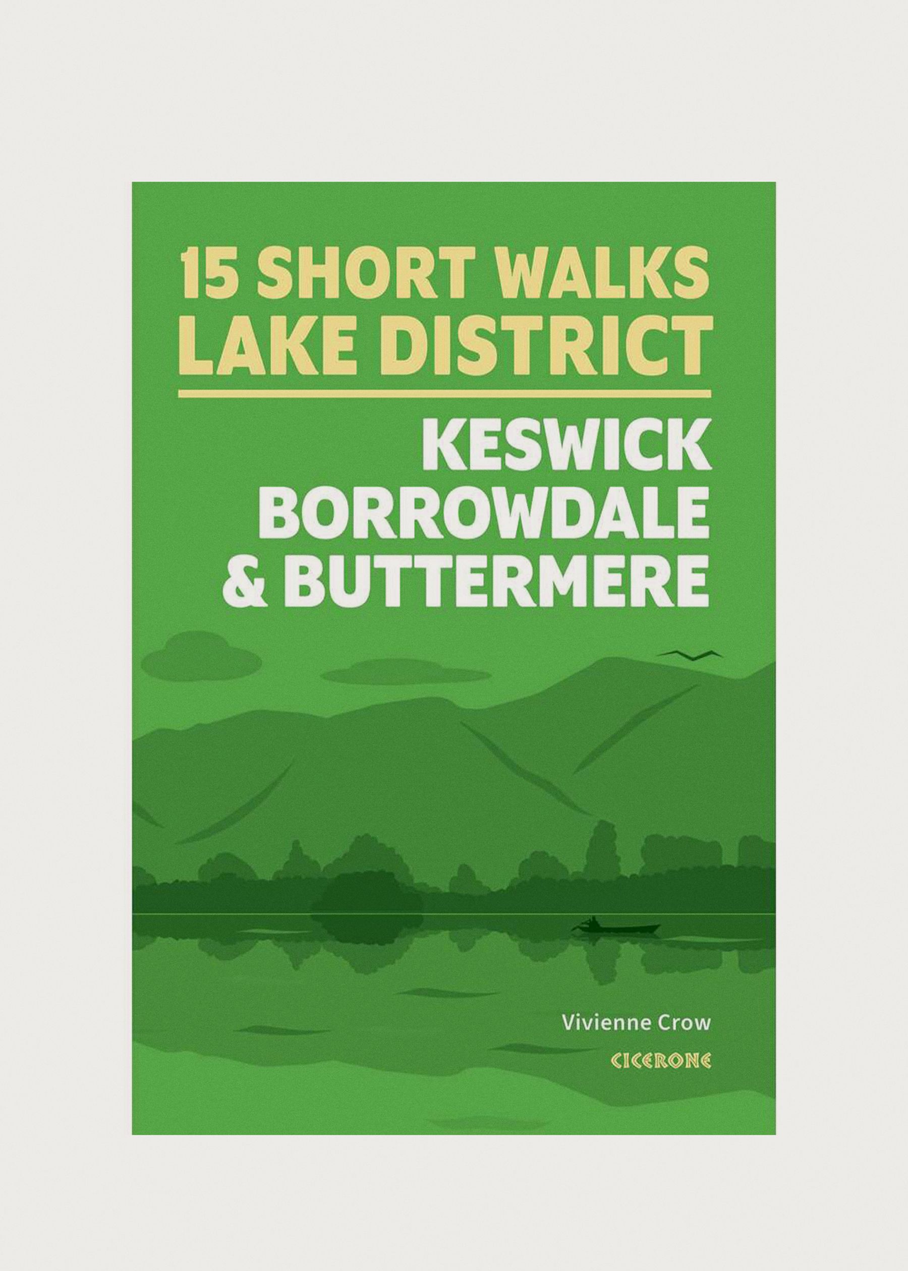 Image - 1 - Short Walks in the Lake District: Keswick, Borrowdale and Buttermere