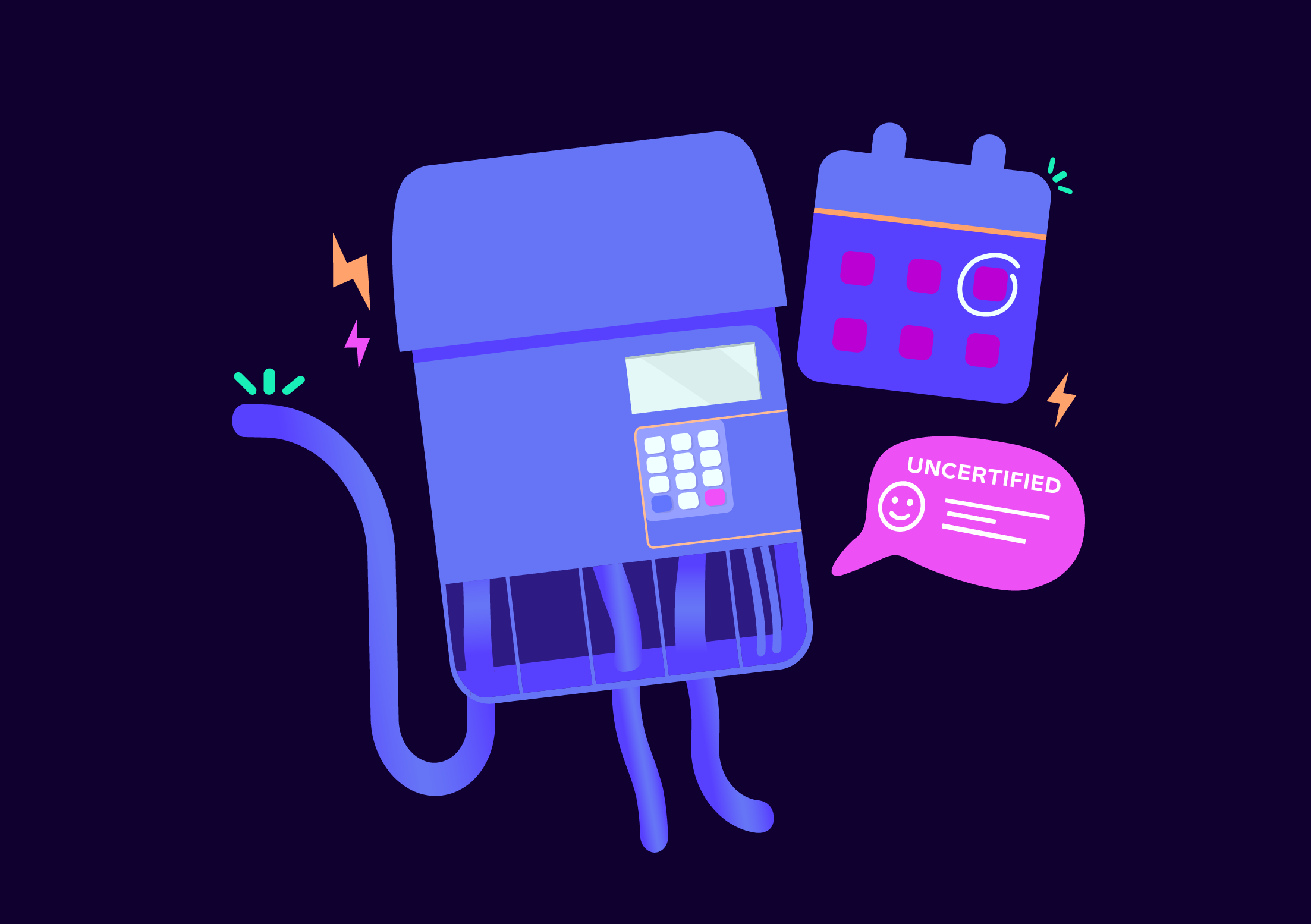 A meter with a screen and keypad, tentacle-like legs, a calendar, and a speech bubble saying "uncertified" on a dark background.