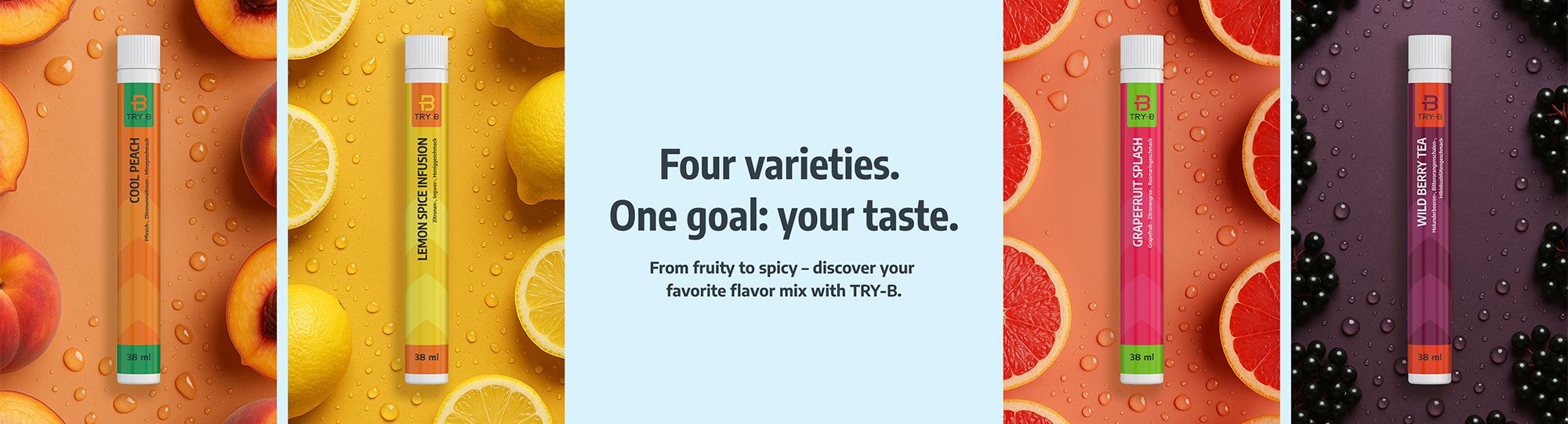 Banner showing four TRY‑B liquid supplement sticks in different flavors—Cool Peach, Lemon Ginger & Honey, Grapefruit Splash, and Wild Berry Mix—each placed against vibrant fruit backgrounds. Center text reads: ‘Four varieties. One goal: your taste. From fruity to spicy – discover your favorite flavor mix with TRY‑B.’