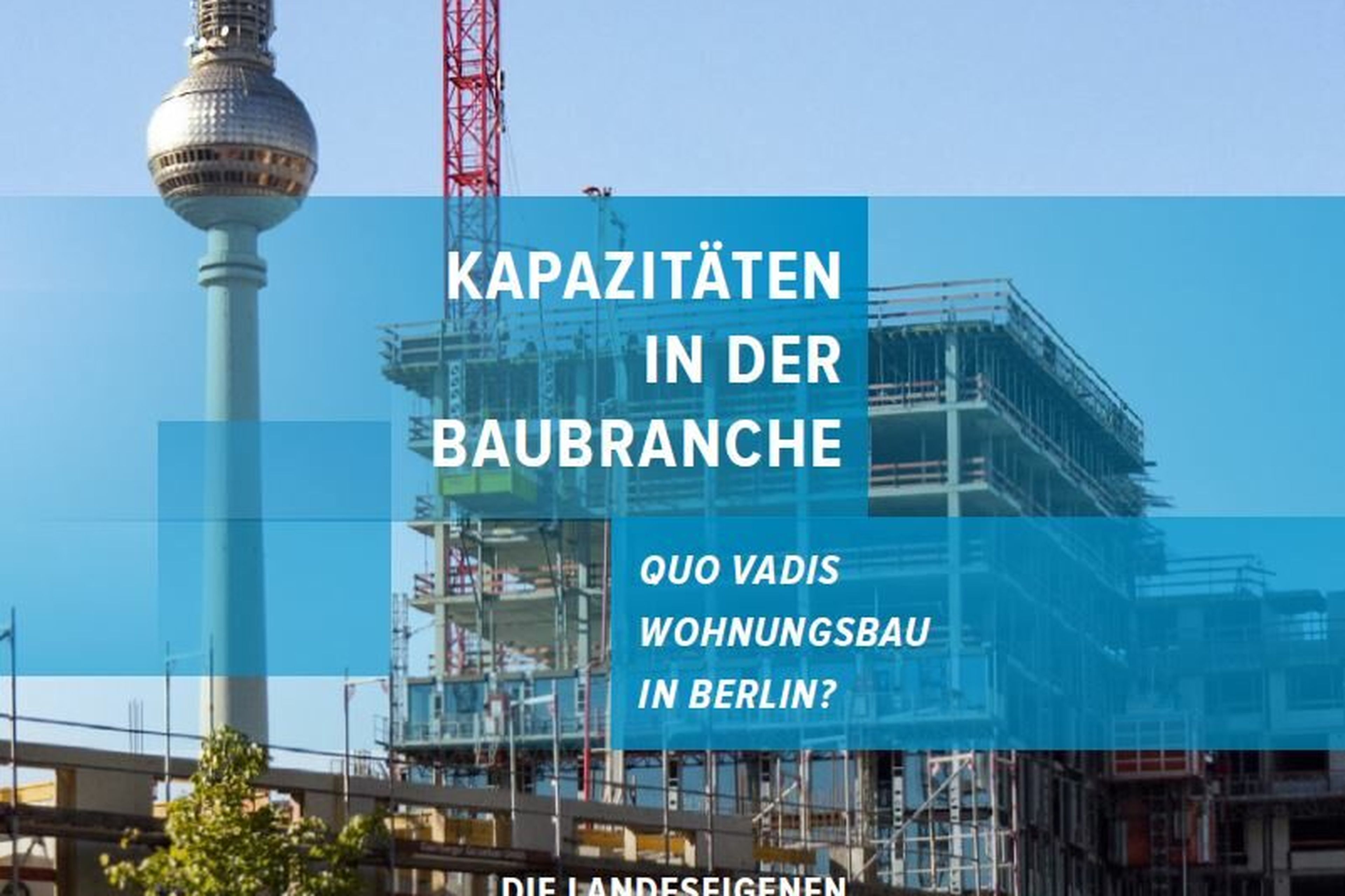 Studie: „Quo Vadis Wohnungsbau in Berlin“