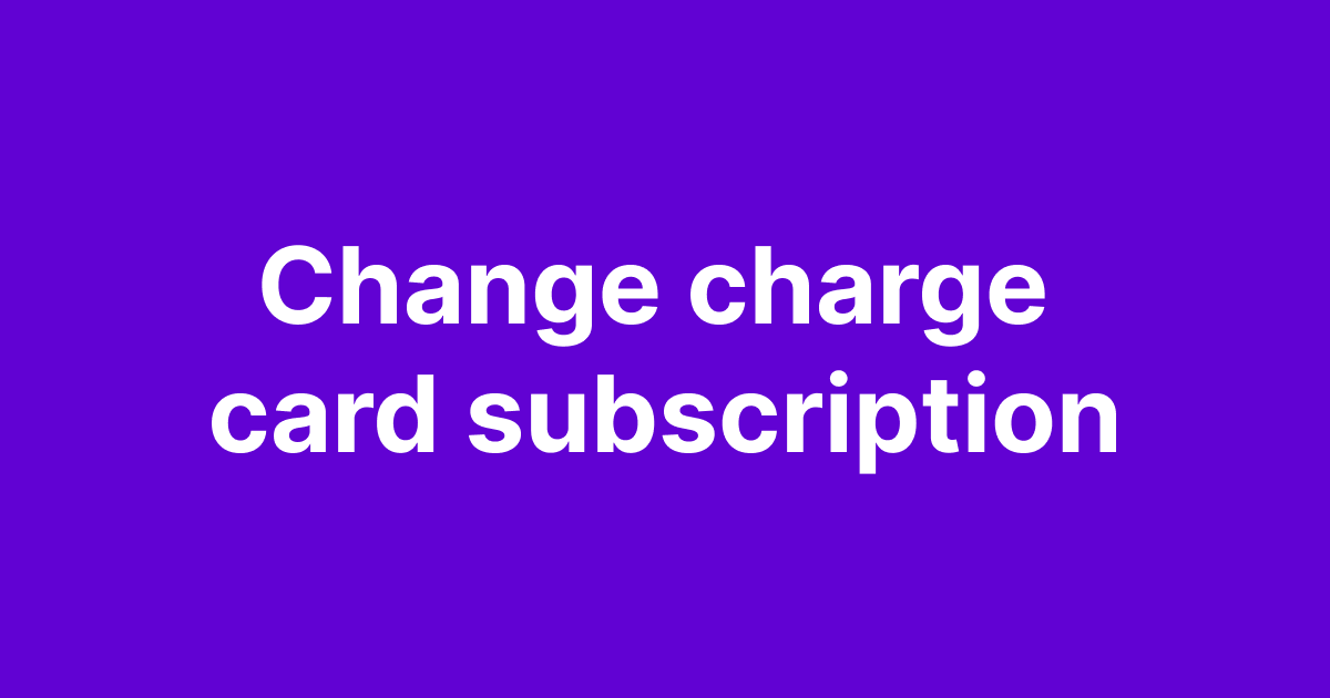 Change charge card subscription | E-Flux by Road