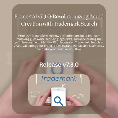 PrometAI v7.3.0: Revolutionizing Brand Creation with Trademark Search