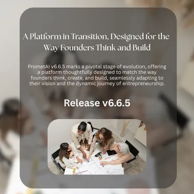 PrometAI v6.6.5: A Smarter, Unified Startup Platform