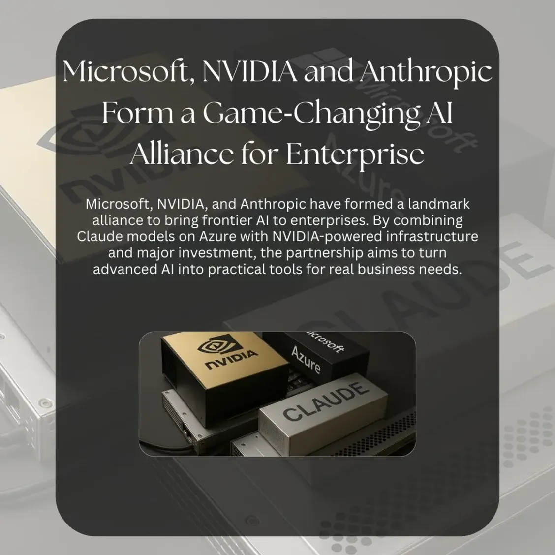 Microsoft, NVIDIA and Anthropic Form a Game‑Changing AI Alliance for Enterprise