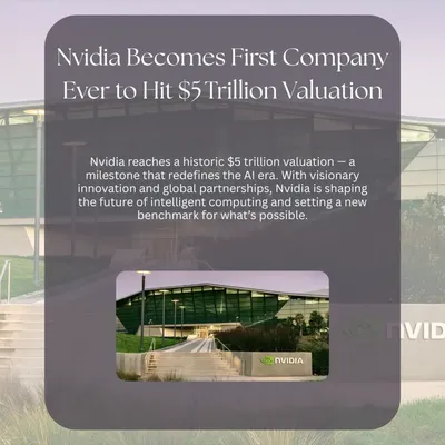 Nvidia Becomes the First Company to Reach a $5 Trillion Valuation
