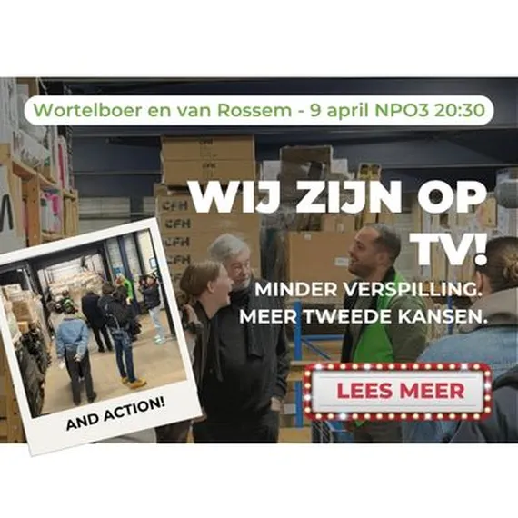 Group of people talking in a warehouse with boxes. Text overlay: "Wij zijn op TV! Minder Verspilling. Meer Tweede kansen."
