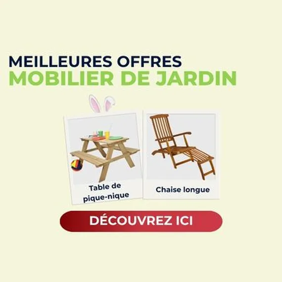 Ad for garden furniture with a picnic table and chaise lounge, featuring the text "Meilleures Offres Mobilier de Jardin" and "Découvrez Ici."