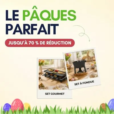 Easter sale ad featuring fondue and gourmet set with text, "Le Pâques Parfait" and "Jusqu'à 70 % de Réduction," against a festive background.