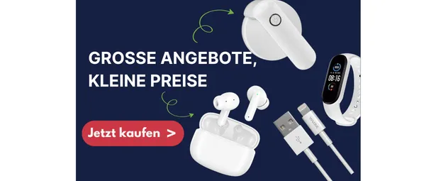 White earbuds, a smart band, and a charging cable on a dark blue background with text: "GROSSE ANGEBOTE, KLEINE PREISE. Jetzt kaufen."