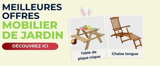 Ad for garden furniture with a picnic table and lounge chair. Text: "Meilleures Offres Mobilier de Jardin, Découvrez Ici."