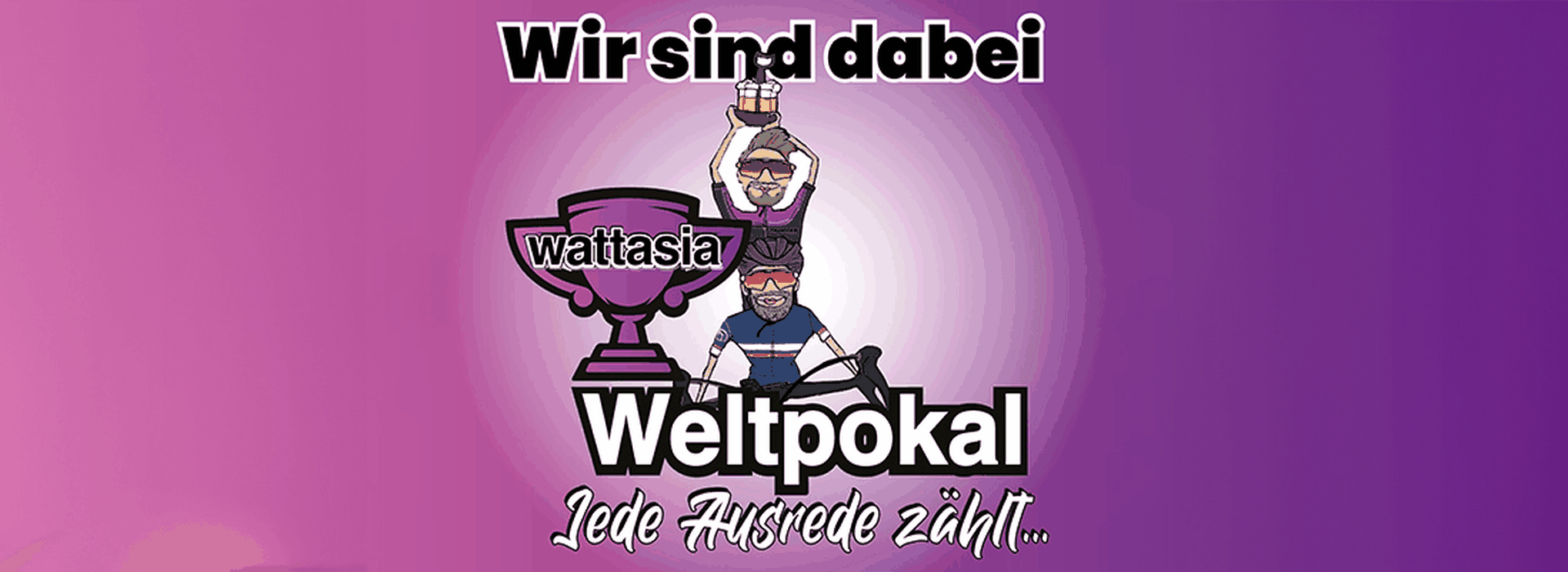 Wattasia Weltpokal - Radeln around the Republik