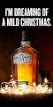 Ein Gif mit drei Phase. Headline: I'm dreaming of a mild christmas. Eine Flasche Jack Daniel's Gentleman Jack steht beleuchtet von einer Lichterkette vor schwarzem Hintergrund. Ein Button lenkt zum Shop.